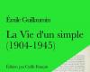La vie d’un simple Emile Guillaumin. Réécrivez un livre pendant 40 ans, quels changements? (Plate-forme de variance) -.